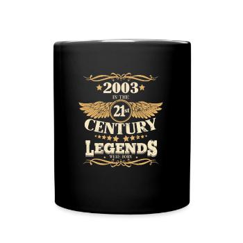 Jahrgang 2003 Legenden wurden im 21. Jahrhundert - Tasse einfarbig - Schwarz - Vorne