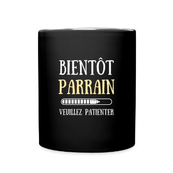 bientot parrain bébé annonce grossesse humour - Mug uni - noir - Devant