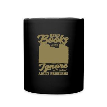 Read books and ignore all your adults - Full Colour Mug - black - Front