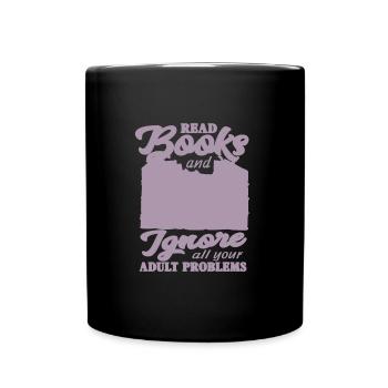 Read books and ignore all your adults Pr - Full Colour Mug - black - Front
