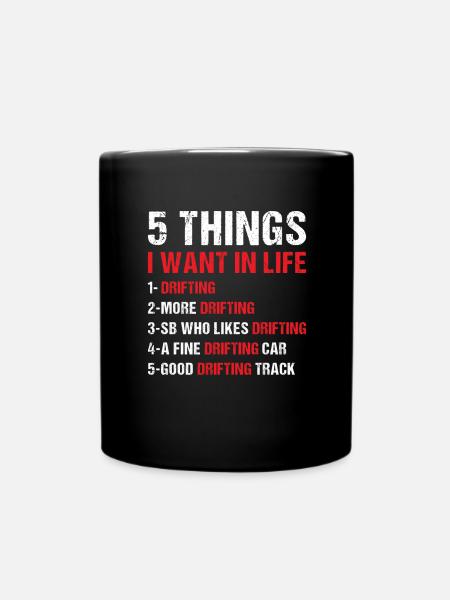 Sport 5 Things I Want In Life Drifting - Full Colour Mug - black