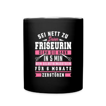 Sei nett zu Deiner Friseurin - Tasse einfarbig - Schwarz - Vorne