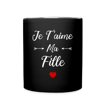 Je t'aime ma Fille - Mug uni - noir - Devant