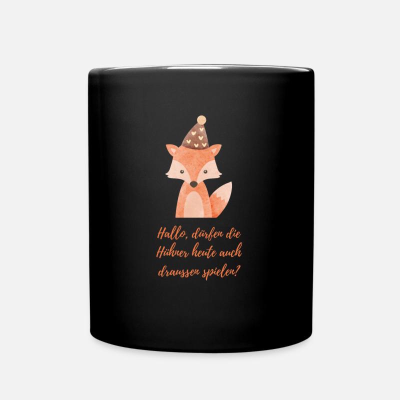 Dürfen die Hühner heute auch draussen spielen mit - Tasse einfarbig - Schwarz