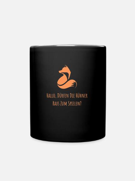 Dürfen die Hühner raus zum Spielen mit dem Fuchs? - Tasse einfarbig - Schwarz