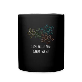 I love bubbles and bubbles love me Seifenblasen - Tasse einfarbig - Schwarz - Vorne
