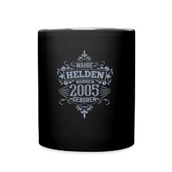 Wahre Helden wurden 2005 geboren - Tasse einfarbig - Schwarz - Vorne