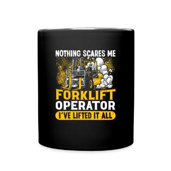 Nichts macht mir Angst Ich habe alles gehoben Gabelstapler Oper - Tasse einfarbig - Schwarz - Vorne