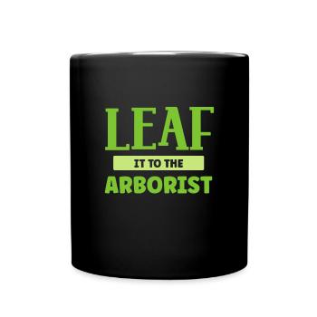 Leaf It To The Arborist Funny Pun Tree - Mug uni - noir - Devant