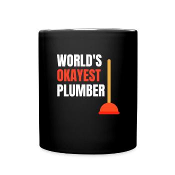 Funny Plumber Outfit Plunger Worlds Best Okayest - Full Colour Mug - black - Front