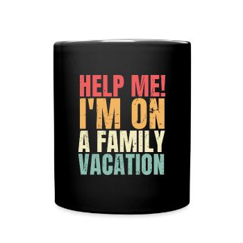 Aidez-moi Je suis en vacances en famille Famille drôle - Mug uni - noir - Devant