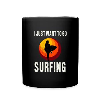 Ich möchte nur surfen gehen Retro Beach Vintage Surfer - Tasse einfarbig - Schwarz - Vorne