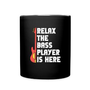 Relax Der Bassist ist da Lustige Musik Bassist - Tasse einfarbig - Schwarz - Vorne