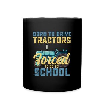 Nés pour conduire des tracteurs forcés d’aller à l’école - Mug uni - noir - Devant