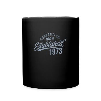 Garantiert Herausgebracht Jahrgang 1973 Geburtstag - Tasse einfarbig - Schwarz - Vorne