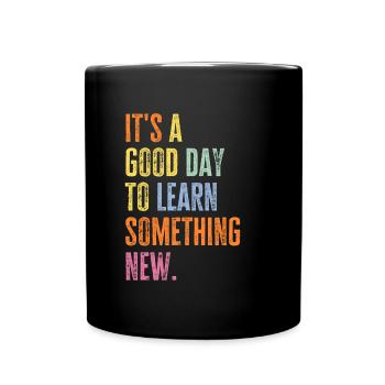 It's A Good Day To Learn Back to School Teacher - Full Colour Mug - black - Front