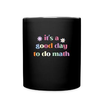 C’est une bonne journée pour faire des mathématiques drôle de retour à l’école - Mug uni - noir - Devant