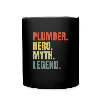 Funny Plumber Hero Myth Legend Best Job Plumber - Full Colour Mug - black - Front
