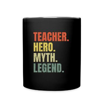 Lustiger Lehrer Held Mythos Legende Bester Job Lehrer - Tasse einfarbig - Schwarz - Vorne