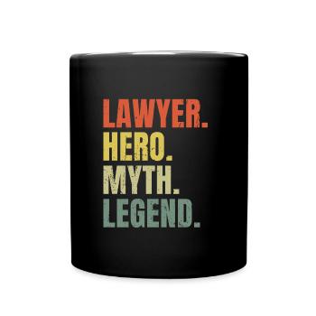 Funny Lawyer Hero Myth Legend Best Job Lawyer - Full Colour Mug - black - Front