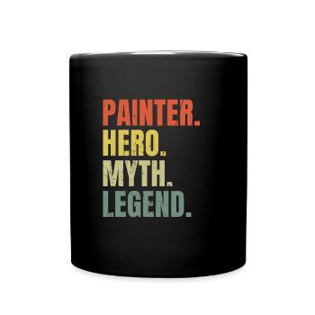 Lustiger Maler Held Mythos Legende Bester Job Maler - Tasse einfarbig - Schwarz - Vorne
