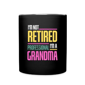 Grand-mère à la retraite Drôle de professionnel de la fête des mères - Mug uni - noir - Devant