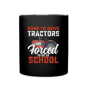 Nés pour conduire des tracteurs forcés d’aller à l’école - Mug uni - noir - Devant
