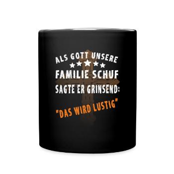 Lustige Familien Sprüche - Tasse einfarbig - Schwarz - Vorne