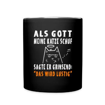 Lustige Katzen Sprüche - Tasse einfarbig - Schwarz - Vorne