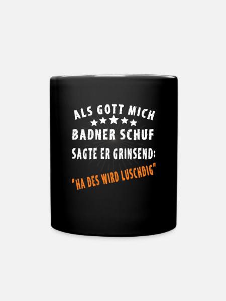 Lustige Badner Sprüche - Tasse einfarbig - Schwarz