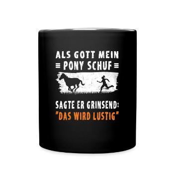 Lustiger Pferde Spruch - Tasse einfarbig - Schwarz - Vorne