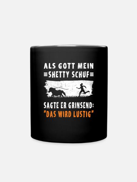 Lustiger Shetty Spruch - Tasse einfarbig - Schwarz