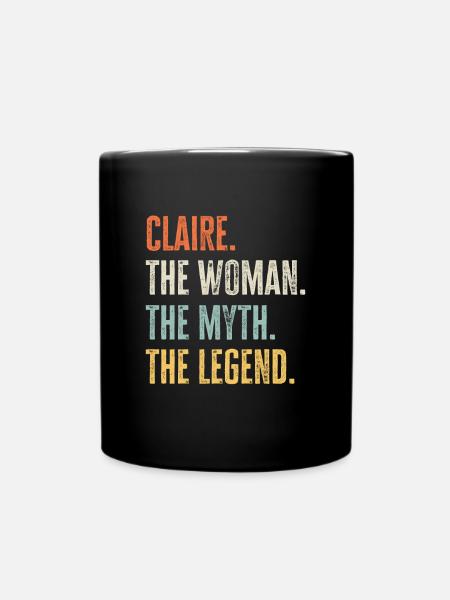 Claire, Légende du mythe de la femme, drôle de meilleur nom Claire - Mug uni - noir