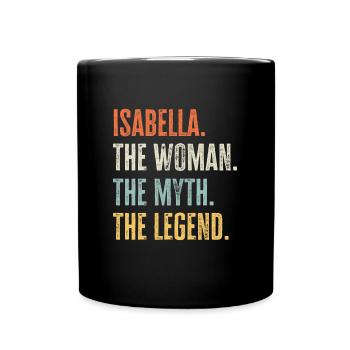 Isabella The Best, Woman Myth Legend, Funny Best - Full Colour Mug - black - Front