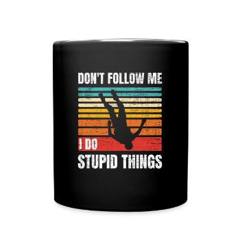 Funny Skydiving Skydiver Parachuting I Do Stupid - Full Colour Mug - black - Front