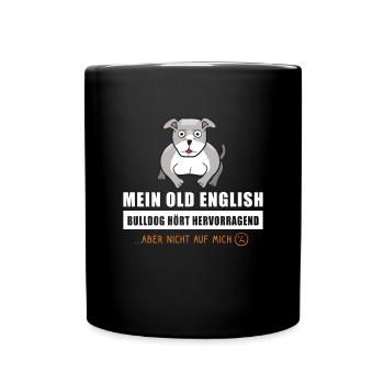 Old English Bulldog Hund hört hervorragend - Tasse einfarbig - Schwarz - Vorne