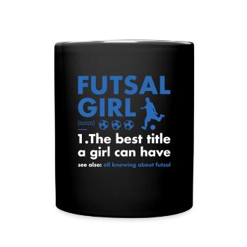 Sport Girl Definition Futsal - Full Colour Mug - black - Front