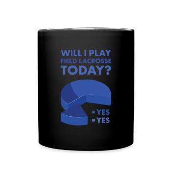 Sport Will I Play Field Lacrosse - Full Colour Mug - black - Front