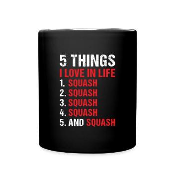 Sport 5 Things I Love In Life Squash - Full Colour Mug - black - Front