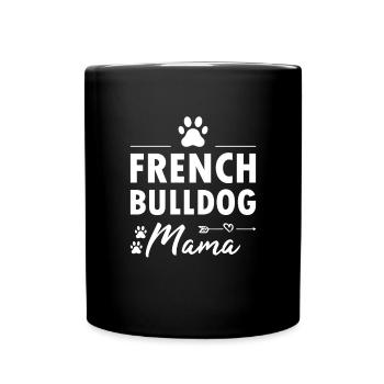 French Bulldog Mama - Full Colour Mug - black - Front