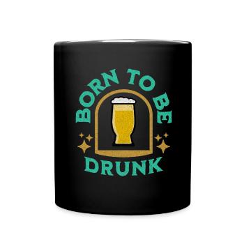 Né pour être ivre Idée de cadeau de fête Dicton de bière - Mug uni - noir - Devant