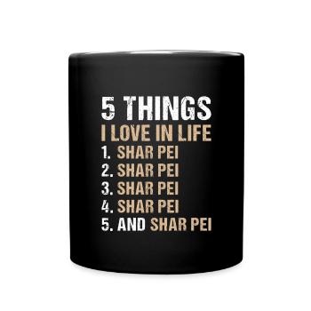 5 choses que j’aime dans la vie Shar Pei - Mug uni - noir - Devant