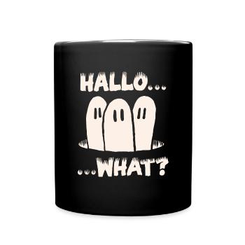Hallo... Was? - Tasse einfarbig - Schwarz - Vorne