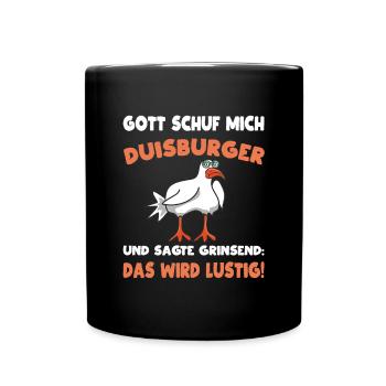 Gott mich schuf als Duisburger - Tasse einfarbig - Schwarz - Vorne
