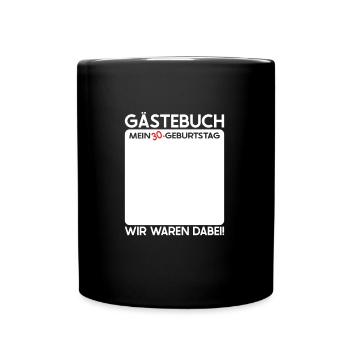 30. Geburtstag Gästebuch 30er Geburtstagsparty - Tasse einfarbig - Schwarz - Vorne