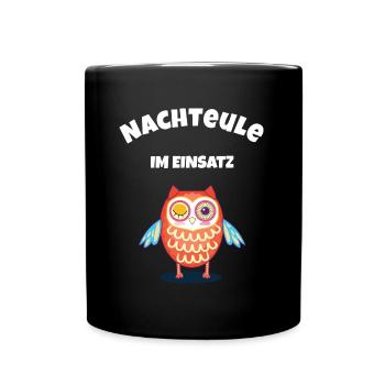 Nachteule im Einsatz ohne Schlaf schichten - Tasse einfarbig - Schwarz - Vorne
