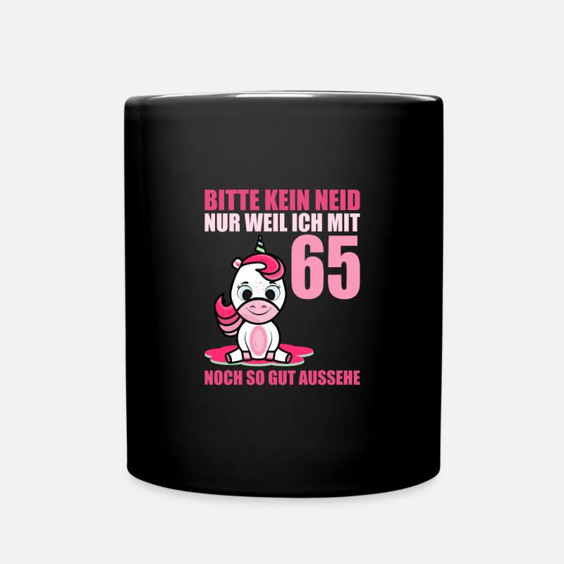 Bitte kein Neid gut aussehe 65 Jahre Einhorn 65. - Tasse einfarbig - Schwarz