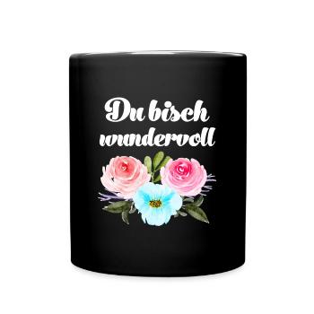 Du bisch wundervoll Schweizerdeutsch Sprüche - Tasse einfarbig - Schwarz - Vorne