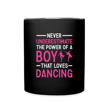 Dancer Never Underestimate The Power Of A Boy - Full Colour Mug - black - Front