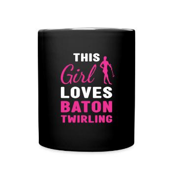 Baton Twirler This Girl Loves Baton Twirling - Full Colour Mug - black - Front
